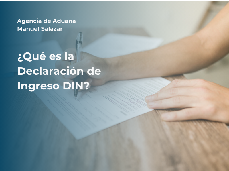 ¿Qué es la declaración de Ingreso o DIN? Aduana Chile